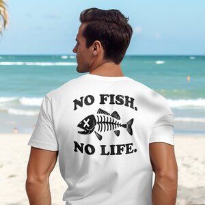 No Fish No Life Fishing Brand T-shirt Gift for Men